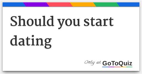 When will you start dating quiz